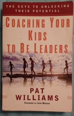 Book - Coaching Your Kids to Be Leaders: The Keys to Unlocking Their Potential